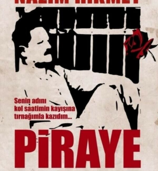 Nazım’ın ‘Piraye’si Bursalı tiyatro severlerle buluşacak Nazım Hikmet’in cezaevinde geçirdiği yıllarda eşi Piraye’ye yazdığı mektuplardan yola