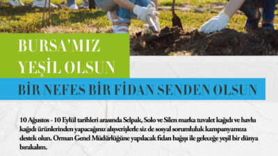 “Bursa’mız Yeşil Olsun, Bir Nefes Fidan Senden Olsun” kampanyasıyla Özhan