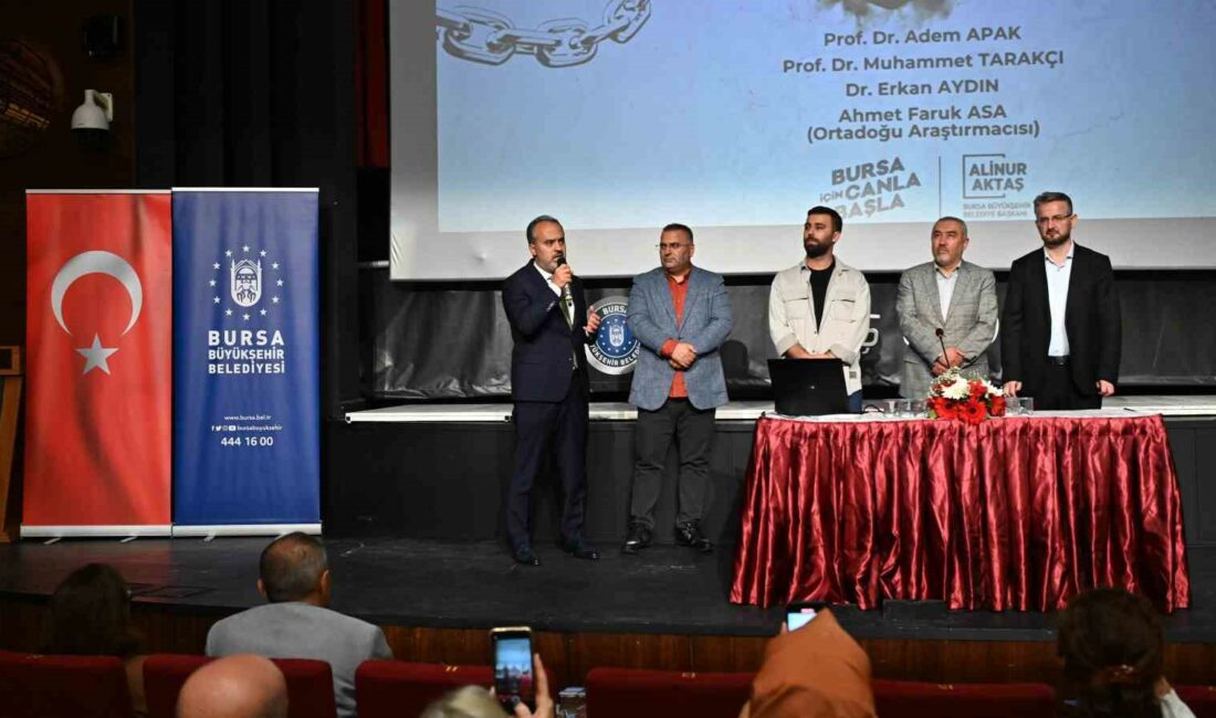 BURSA BÜYÜKŞEHİR BELEDİYESİ TARAFINDAN DÜZENLENEN ‘KUDÜS VE BİZ’ KONULU PANELDE,
