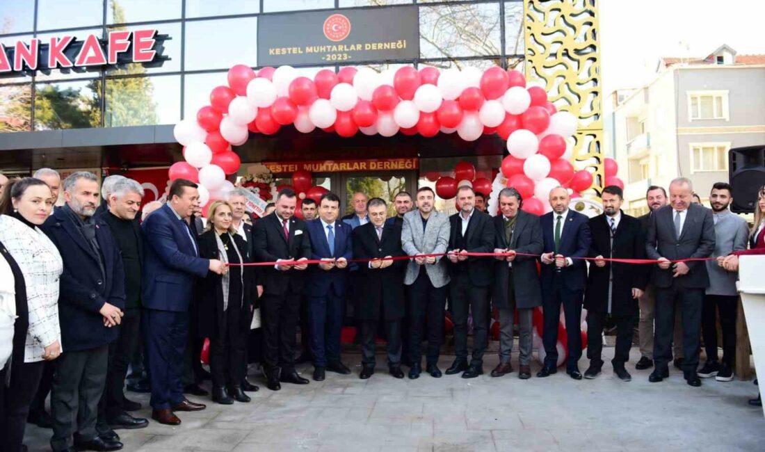 Kestel Muhtarlar Derneği’nin yeni binası açıldı KESTEL'DE BULUNAN 36 MAHALLENİN HİZMETİNİN DAHA İYİ