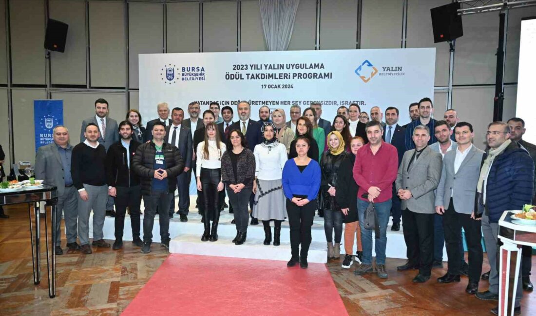 Yalın çalışmalar ödüllendirildi TÜRKİYE’DE İLK KEZ BELEDİYELERDE YALIN YÖNETİM UYGULAMASINI HAYATA GEÇİREN BURSA