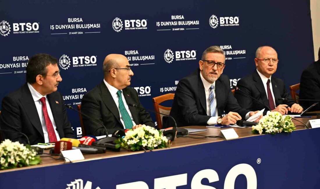 BURSA TİCARET VE SANAYİ ODASI (BTSO) EV SAHİPLİĞİNDE DÜZENLENEN BURSA