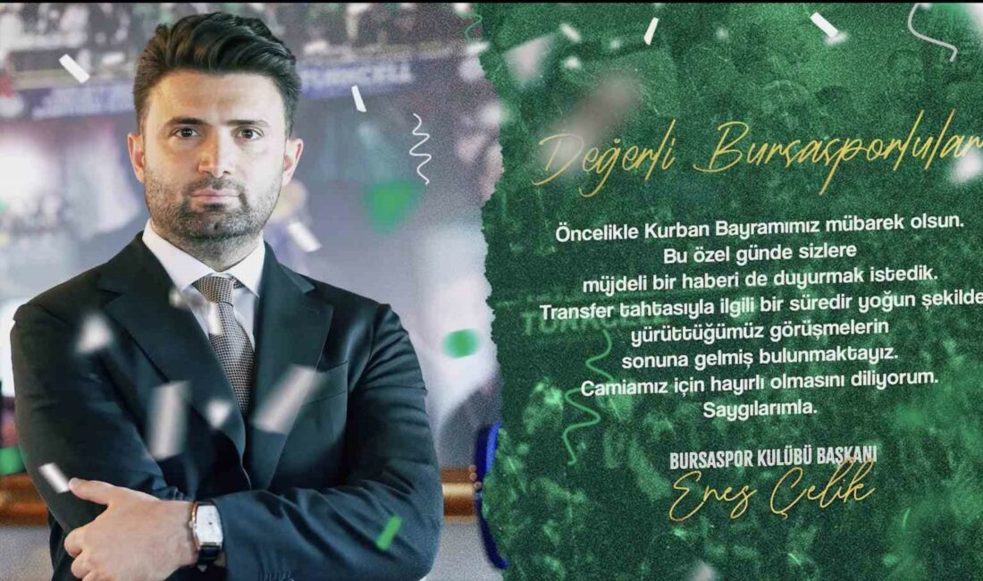 BURSASPOR BAŞKANI ENES ÇELİK, TRANSFER TAHTASININ AÇILDIĞINI BU SÖZLERLE CAMİAYA