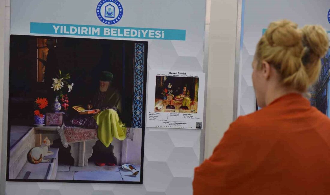 Yıldırım’da Resm-i Mekan sergisi açıldı YILDIRIM BELEDİYESİ, ÜNLÜ ORYANTALİST RESSAMLARIN BURSA RESİMLERİNİ, YAPILDIĞI MEKANLARDA, DÖNEMİN