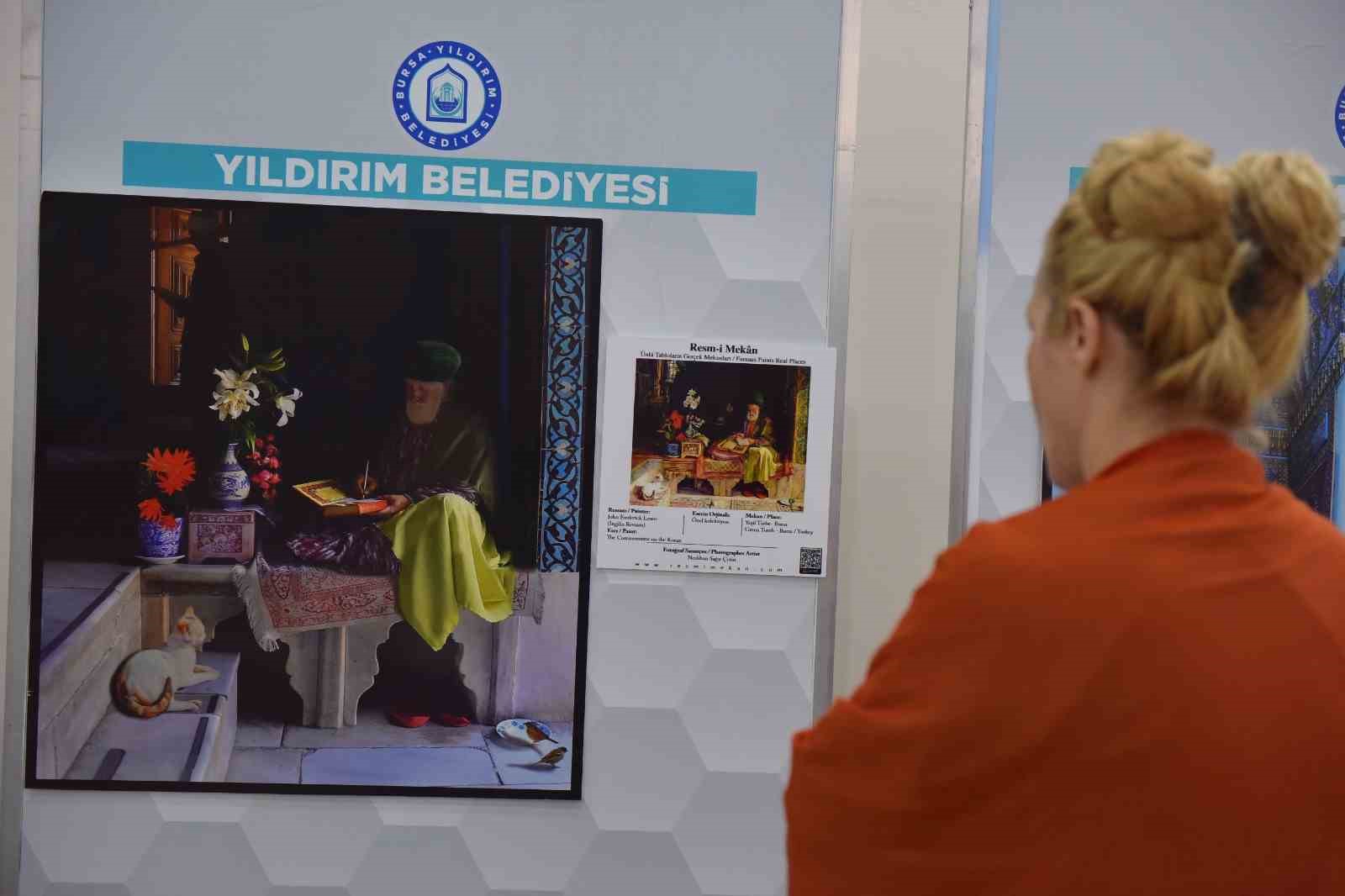 YILDIRIM BELEDİYESİ, ÜNLÜ ORYANTALİST RESSAMLARIN BURSA RESİMLERİNİ, YAPILDIĞI MEKANLARDA, DÖNEMİN