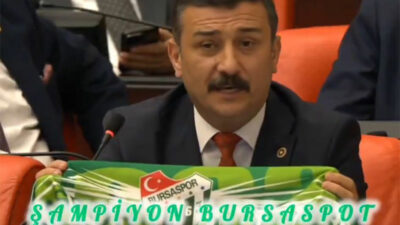 Bursaspor’un şampiyonluğu meclis kürsüsüne taşındı. İYİ Parti Bursa Milletvekili Selçuk