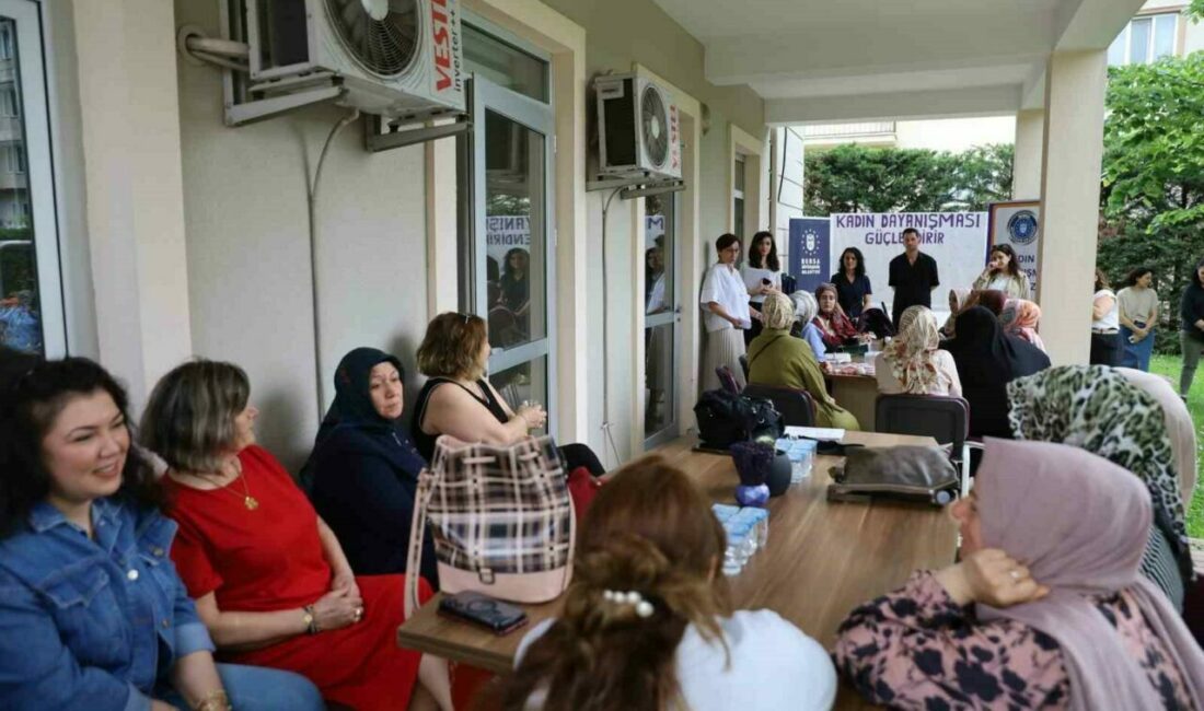 Bursa Büyükşehir Belediyesi, kadınların insan haklarına dair farkındalık kazanmasını sağlamak