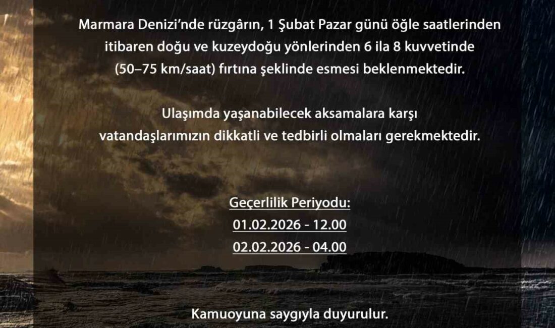 Marmara Denizi’nde rüzgârın, 1 Şubat Pazar günü öğle saatlerinden itibaren