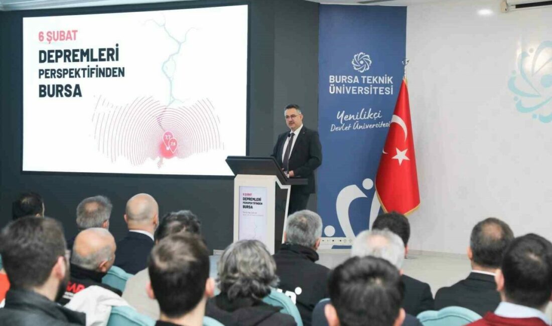 Bursa Teknik Üniversitesinde (BTÜ), 6 Şubat Kahramanmaraş merkezli depremlerin perspektifinden